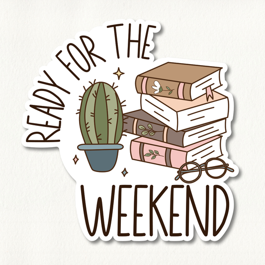 Ready for the Weekend Sticker