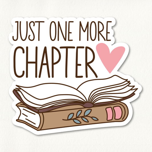 Just One More Chapter Sticker